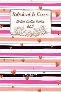 Sisterhood Is Forever Delta Delta Delta