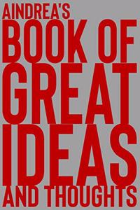 Aindrea's Book of Great Ideas and Thoughts