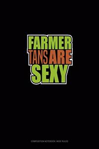 Farmer Tans Are Sexy