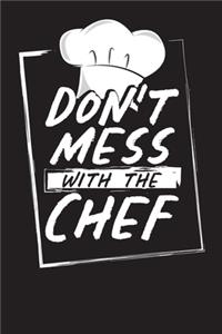 Don't Mess With The Chef