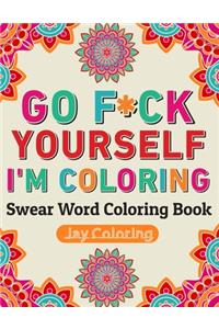 Go F*ck Yourself I'm Coloring