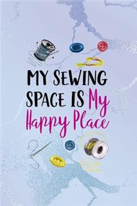 My Sewing Space Is My Happy Place