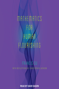 Mathematics for Human Flourishing