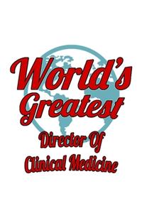 World's Greatest Director Of Clinical Medicine