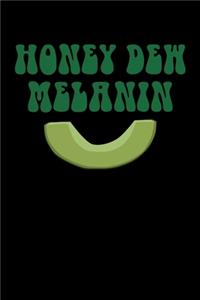 Honey Dew Melanin