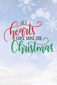 Happy All Hearts Come Home For Christmas I Love You Birthday
