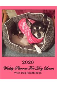 2020 Weekly Planner For Dog Lovers With Dog Health Book