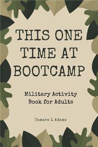 This One Time At Boot Camp