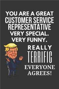 You Are A Great Customer Service Representative Very Special. Very Funny. Really Terrific Everyone Agrees! Notebook