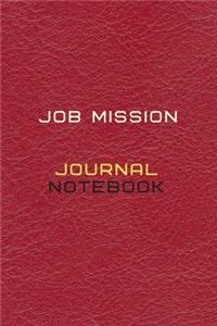 Job Mission Journal Notebook Diary - Log For Recording mission Goals and targets, Daily Activities, & Thoughts, History