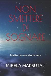 Non Smettere Di Sognare