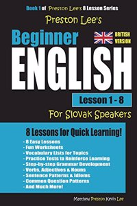 Preston Lee's Beginner English Lesson 1 - 8 For Slovak Speakers (British)
