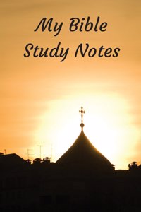 My Bible Study Notes