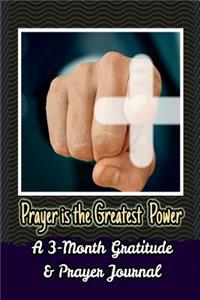 Prayer Is the Greatest Power