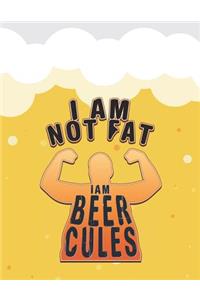 I Am Not Fat I Am Beercules