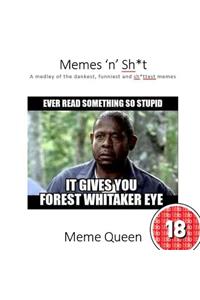 Memes 'n' Sh*t