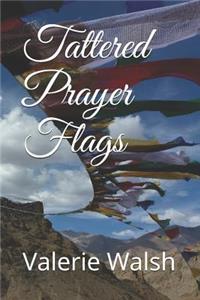 Tattered Prayer Flags
