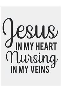 Jesus in My Heart Nursing in My Veins