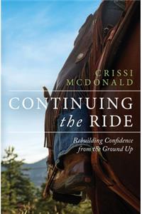 Continuing The Ride: Rebuilding Confidence from the Ground Up