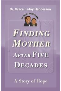 Finding Mother after Five Decades