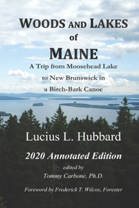 Woods and Lakes of Maine - 2020 Annotated Edition