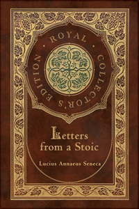 Letters from a Stoic (Complete) (Royal Collector's Edition) (Case Laminate Hardcover with Jacket)