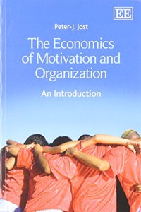 The Economics of Motivation and Organization