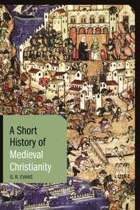 Short History of Medieval Christianity