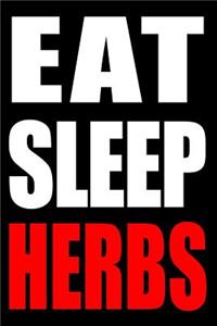 Eat Sleep Herbs Cool Notebook for a Herbalist, College Ruled Journal