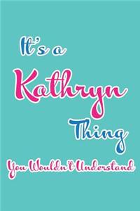 It's a Kathryn Thing You Wouldn't Understand