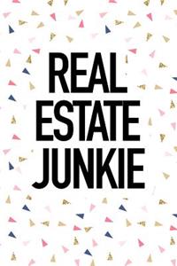 Real Estate Junkie