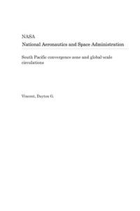 South Pacific Convergence Zone and Global-Scale Circulations