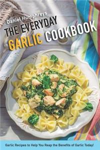 Everyday Garlic Cookbook