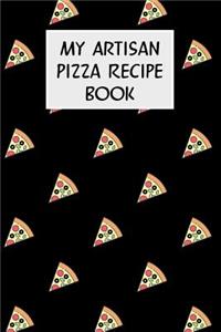 My Artisan Pizza Recipe Book