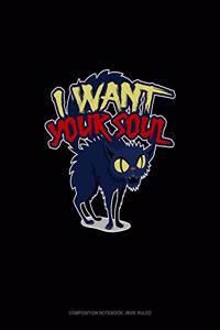 I Want Your Soul