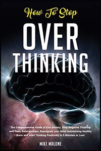 How To Stop Overthinking