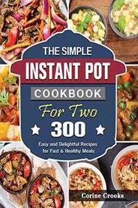 The Simple Instant Pot Cookbook For Two