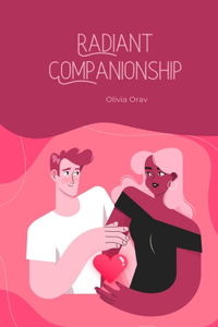 Radiant Companionship