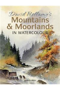David Bellamy's Mountains & Moorlands in Watercolour