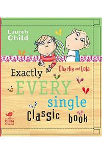 Charlie and Lola: Exactly Three Classic Charlie and Lola Books