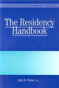 The Residency Handbook (Clinical Handbook Series)