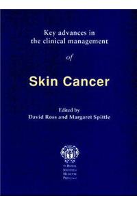 Key Advances in the Clinical Management of Skin Cancer