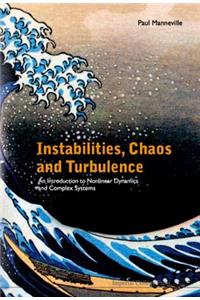 Instabilities, Chaos and Turbulence: An Introduction to Nonlinear Dynamics and Complex Systems