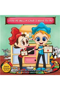 Look at Me, a Chef I Want to Be