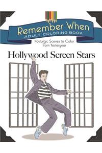 Remember When Adult Coloring Book: Hollywood Screen Stars
