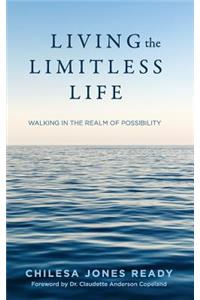 Living the Limitless Life