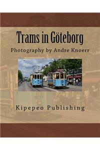 Trams in GÃ¶teborg: Photography by Andre Knoerr
