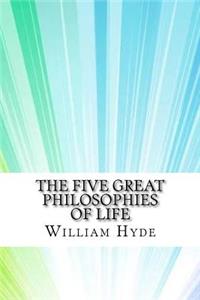 The Five Great Philosophies of Life