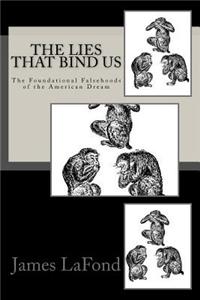 The Lies That Bind Us