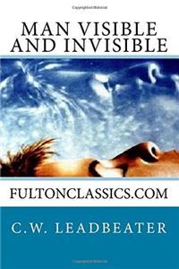Man Visible and Invisible